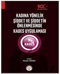 Kadına Yönelik Şiddet ve Şiddetin Önlenmesinde Kades Uygulaması - 1