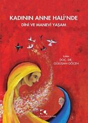 Kadının Anne Hali`nde Dini ve Manevi Yaşam - 1