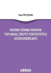 Kadının Sığınma Hakkının Toplumsal Cinsiyet Perspektifiyle Değerlendirilmesi - 1