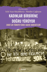 Kadınlar Birbirlerine Doğru Yürüyor - Dipnot Yayınları