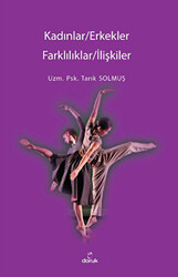 Kadınlar - Erkekler - Farklılıklar - İlişkiler - 1