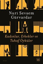 Kadınlar, Erkekler ve Tuhaf Öyküler - 1