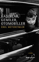 Kadınlar, Gemiler, Otomobiller - Alfa Yayınları
