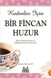 Kadınlar İçin Bir Fincan Huzur - 1