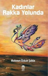 Kadınlar Rakka Yolunda - 1