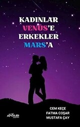 Kadınlar Venüs`e Erkekler Mars`a - 1