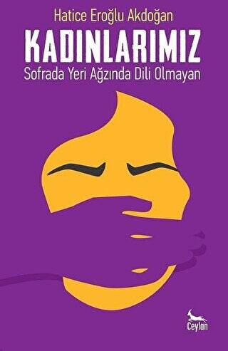 Kadınlarımız: Sofrada Yeri Ağzında Dili Olmayan - 1