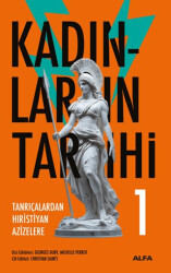 Kadınların Tarihi 1 - Tanrıçalardan Hıristiyan Azizelere - 1