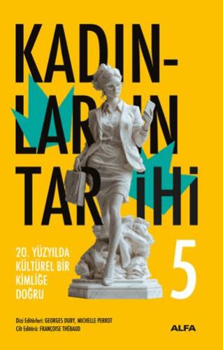 Kadınların Tarihi 5 - 20. Yüzyılda Kültürel Bir Kimliğe Doğru - 1
