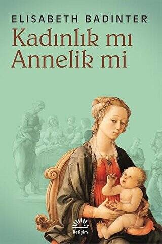 Kadınlık mı Annelik mi - 1