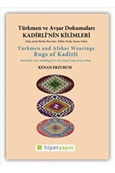 Kadirli’nin Kilimleri: Türkmen ve Avşar Dokumaları - Hiperlink Yayınları