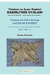 Kadirli’nin Oyaları: Türkmen ve Avşar Örgüleri: Cilt 2 - Hiperlink Yayınları