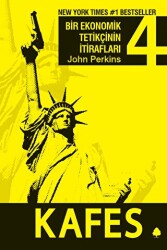 Kafes : Bir Ekonomik Tetikçinin İtirafları 4.Kitap - 1