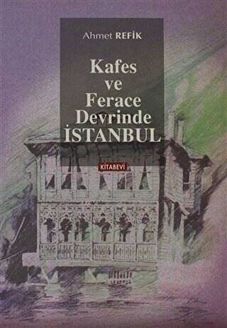 Kafes ve Ferace Devrinde İstanbul - 1