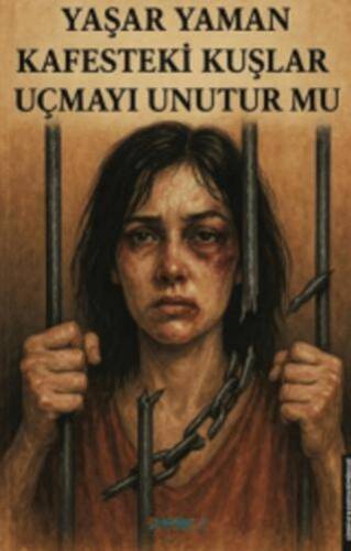 Kafesteki Kuşlar Uçmayı Unutur mu - 1
