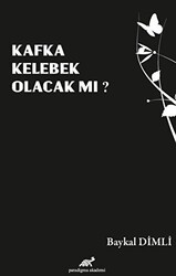 Kafka Kelebek Olacak mı? - 1