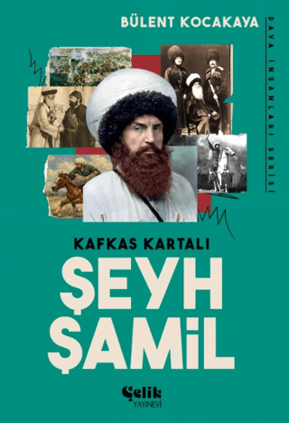 Kafkas Kartalı Şeyh Şamil - Dava İnsanları Serisi - 1