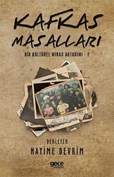 Kafkas Masalları - Bir Kültürel Miras Aktarımı - 2 - 1