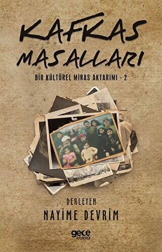 Kafkas Masalları - Bir Kültürel Miras Aktarımı - 2 - 1