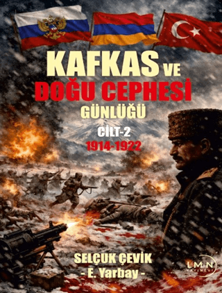 Kafkas ve Doğu Cephesi Günlüğü 2. Cilt 1914 - 1922 - 1
