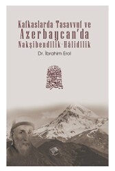 Kafkaslarda Tasavvuf ve Azerbaycan’da Nakşibendîlik-Halidîlik - 1
