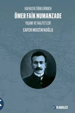 Kafkasya Türklerinden Ömer Faik Numanzade Yaşamı ve Faaliyetleri - 1
