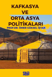 Kafkasya ve Orta Asya Politikaları - 1
