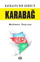 Kafkasya’nın Kudüs’ü Karabağ - 1