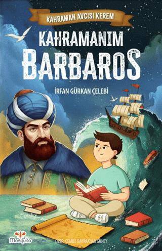 Kahraman Avcısı Kerem – Kahramanım Barbaros - 1