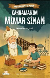 Kahraman Avcısı Kerem – Kahramanım Mimar Sinan - Mosquito Yayınları