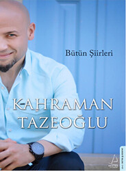 Kahraman Tazeoğlu Bütün Şiirleri - 1