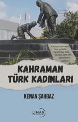 Kahraman Türk Kadınları - 1