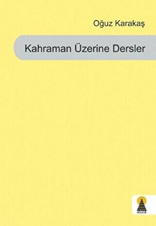 Kahraman Üzerine Dersler - 1