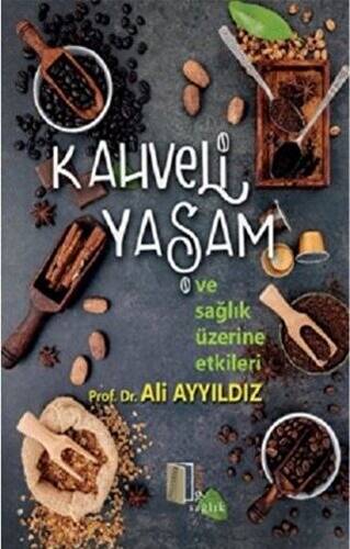 Kahveli Yaşam ve Sağlık Üzerine Etkileri - 1