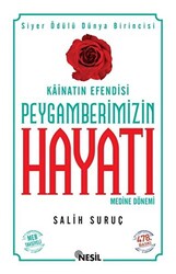 Kainatın Efendisi Peygamberimizin Hayatı Medine Dönemi 2 - 1