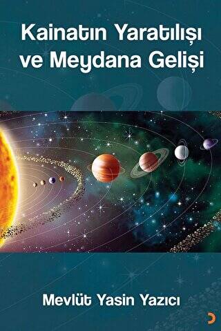 Kainatın Yaratılışı ve Meydana Gelişi - 1