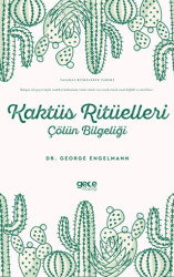 Kaktüs Ritüelleri Çölün Bilgeliği - Gece Kitaplığı