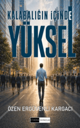 Kalabalığın İçinde Yüksel - Ethera Yayıncılık