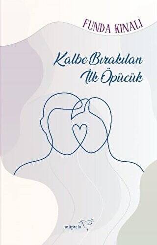 Kalbe Bırakılan İlk Öpücük - 1