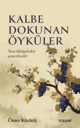 Kalbe Dokunan Öyküler - Foliant Yayınları