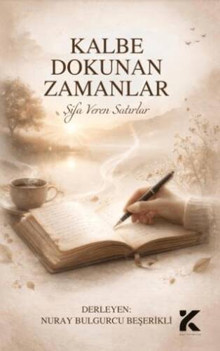 Kalbe Dokunan Zamanlar – Şifa Veren Satırlar - 1