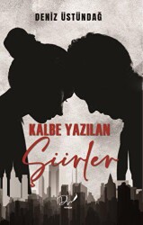 Kalbe Yazılan Şiirler - 1