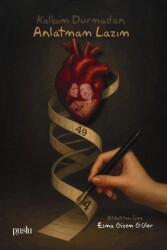 Kalbim Durmadan Anlatmam Lazım - Puslu Yayıncılık