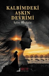 Kalbimdeki Aşkın Devrimi - Arete Yayınları
