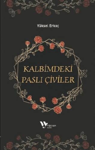 Kalbimdeki Paslı Çiviler - 1