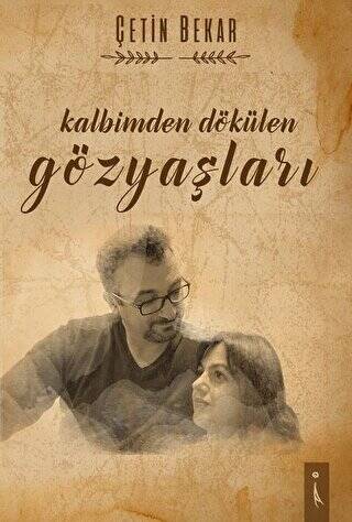 Kalbimden Dökülen Gözyaşları - 1