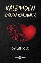 Kalbimden Gelen Karanlık - 1