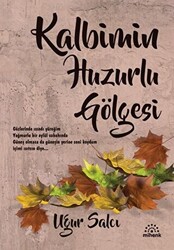 Kalbimin Huzurlu Gölgesi - 1