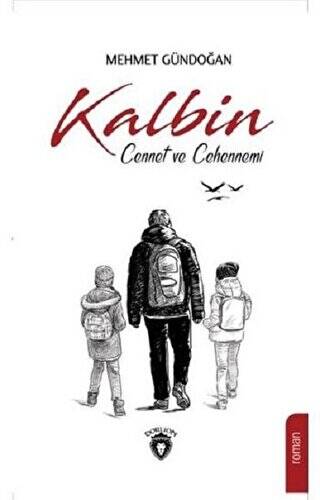 Kalbin Cennet ve Cehennemi - 1