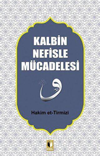 Kalbin Nefisle Mücadelesi - 1